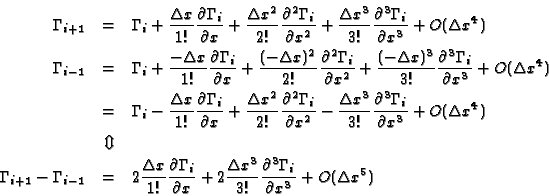 \begin{eqnarray*}\Gamma _{i+1} & = & \Gamma _{i}+\frac{\Delta x}{1!}\frac{\parti...
...}\frac{\partial ^{3}\Gamma _{i}}{\partial x^{3}}+O(\Delta x^{5})
\end{eqnarray*}