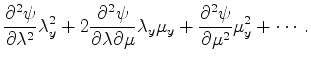 $\displaystyle \frac{\partial^2\psi}{\partial
\lambda^2}\lambda^2_y+2\frac{\part...
...tial\mu}
\lambda_y\mu_y +\frac{\partial^2\psi}{\partial\mu^2}\mu^2_y +\cdots\,.$