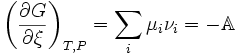  \left( \frac{\partial G}{\partial \xi} \right)_{T,P} = \sum_i \mu_i \nu_i = -\mathbb{A}\,