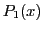 $\displaystyle P_1(x)$