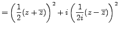 $\displaystyle = \left( \frac 12 (z+ \overline{z}) \right) ^2 + i \left( \frac {1}{2i} (z- \overline{z}) \right) ^2$