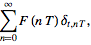sum_(n=0)^(infty)F(nT)delta_(t,nT),